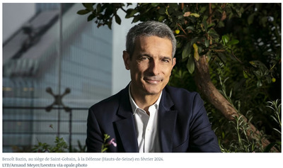 Benoit Bazin, PDG de Saint-Gobain : « Nous avons pris acte de la déglobalisation du monde »