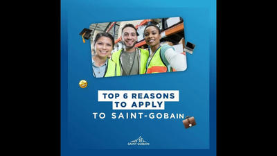 Top 6 reasons to apply to Saint-Gobain